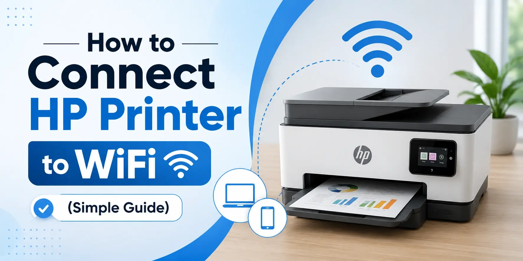 How to Connect HP Printer to WiFi Easily (Step-by-Step Guide)