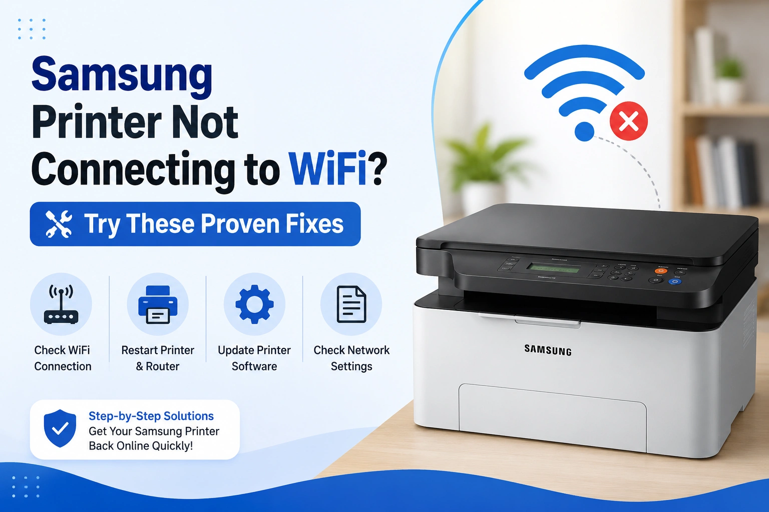 Samsung Printer Not Connecting to WiFi? 14 Easy Fixes